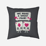 We Make A Great Pair-none removable cover throw pillow-Weird & Punderful