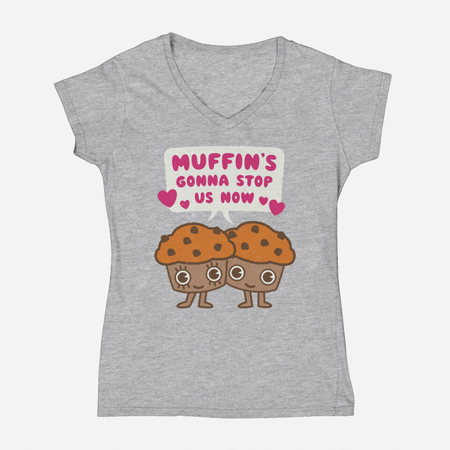 Muffin's Gonna Stop Us-womens v-neck tee-Weird & Punderful