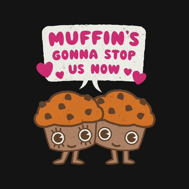 Muffin's Gonna Stop Us-unisex basic tee-Weird & Punderful