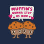 Muffin's Gonna Stop Us-baby basic tee-Weird & Punderful