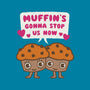 Muffin's Gonna Stop Us-unisex basic tee-Weird & Punderful