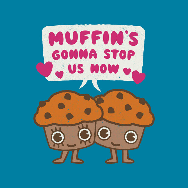 Muffin's Gonna Stop Us-none drawstring bag-Weird & Punderful