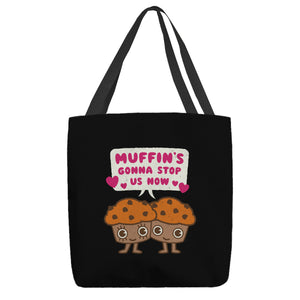 Muffin's Gonna Stop Us