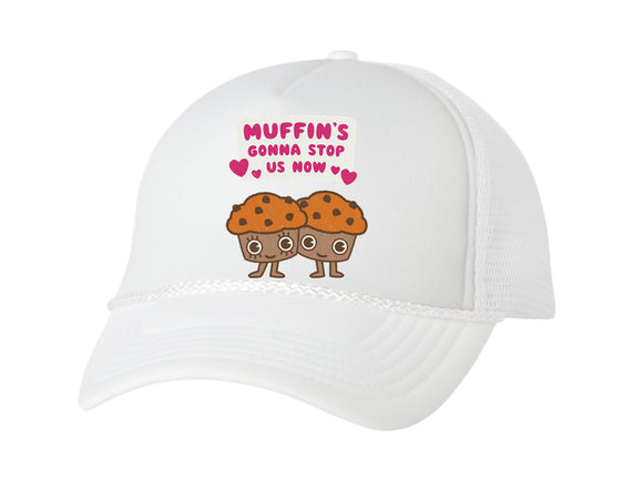 Muffin's Gonna Stop Us