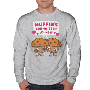 Muffin's Gonna Stop Us
