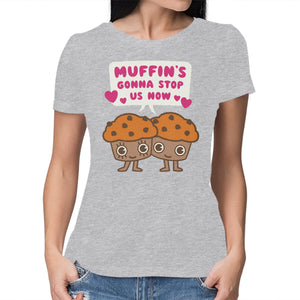 Muffin's Gonna Stop Us