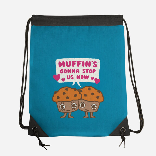 Muffin's Gonna Stop Us-none drawstring bag-Weird & Punderful