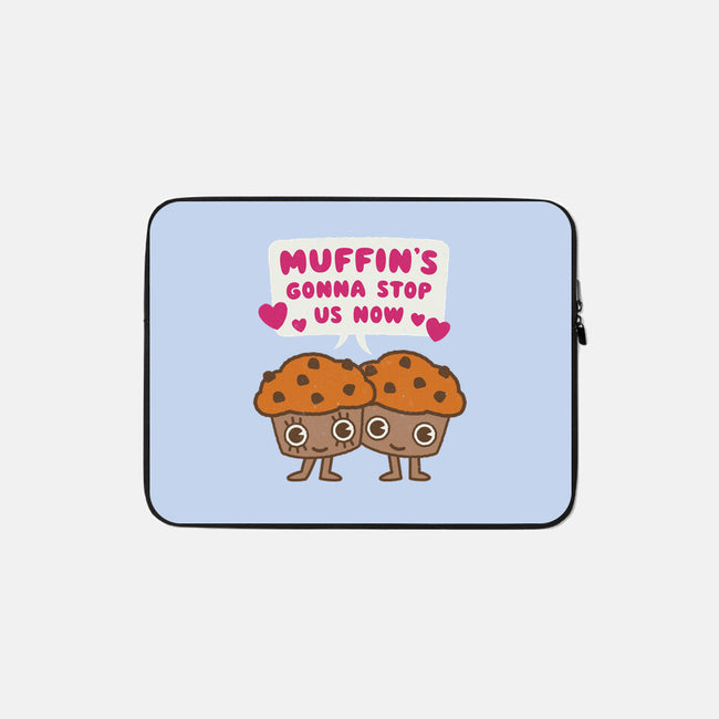 Muffin's Gonna Stop Us-none zippered laptop sleeve-Weird & Punderful