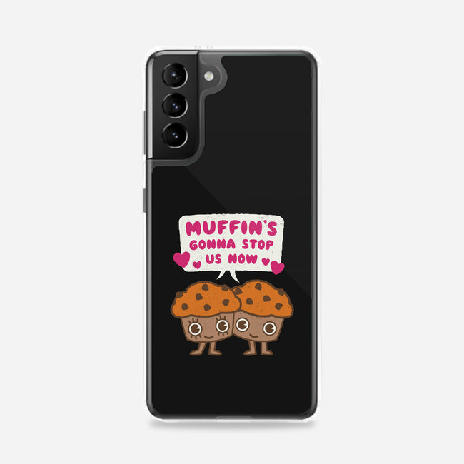 Muffin's Gonna Stop Us-samsung snap phone case-Weird & Punderful