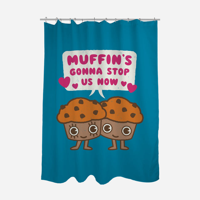 Muffin's Gonna Stop Us-none polyester shower curtain-Weird & Punderful