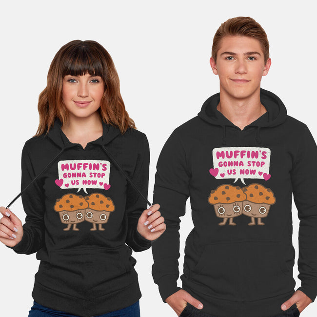 Muffin's Gonna Stop Us-unisex pullover sweatshirt-Weird & Punderful