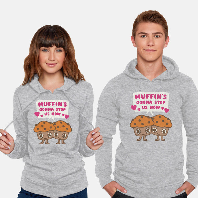 Muffin's Gonna Stop Us-unisex pullover sweatshirt-Weird & Punderful