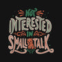 Not Interested In Small Talk-none matte poster-tobefonseca