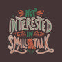 Not Interested In Small Talk-none stretched canvas-tobefonseca