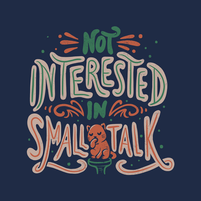 Not Interested In Small Talk-none stretched canvas-tobefonseca