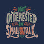 Not Interested In Small Talk-mens basic tee-tobefonseca