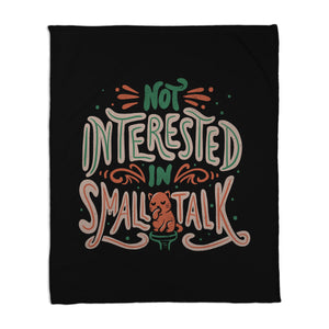 Not Interested In Small Talk