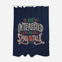 Not Interested In Small Talk-none polyester shower curtain-tobefonseca