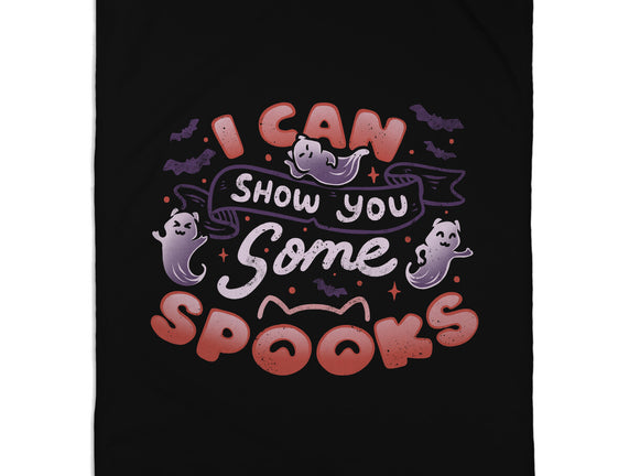 I Can Show You Some Spooks