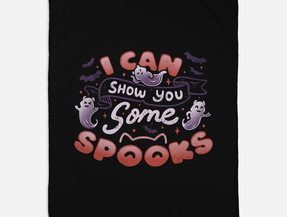 I Can Show You Some Spooks