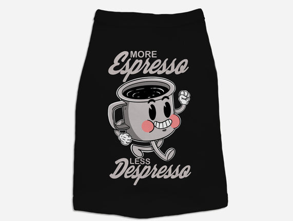 More Espresso Less Despresso