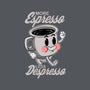More Espresso Less Despresso-none glossy sticker-Tri haryadi