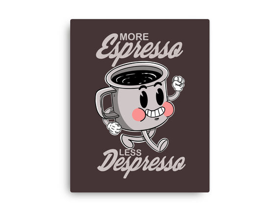 More Espresso Less Despresso