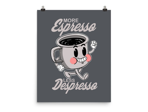 More Espresso Less Despresso