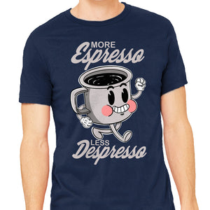 More Espresso Less Despresso