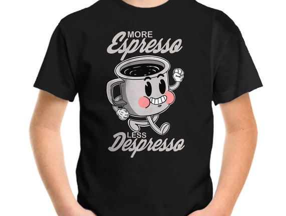 More Espresso Less Despresso