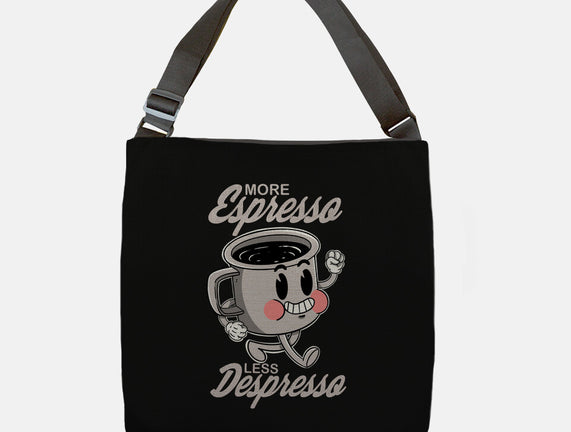 More Espresso Less Despresso