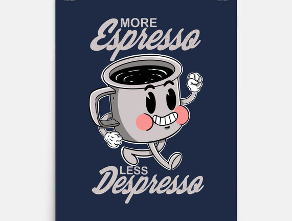 More Espresso Less Despresso