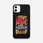 I Know I'm Right-iphone snap phone case-Snouleaf