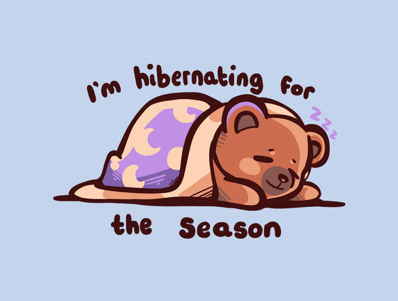 Hibernating For The Season