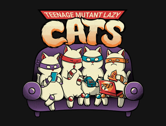 Teenage Mutant Lazy Cats