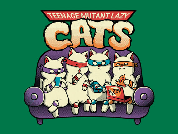 Teenage Mutant Lazy Cats