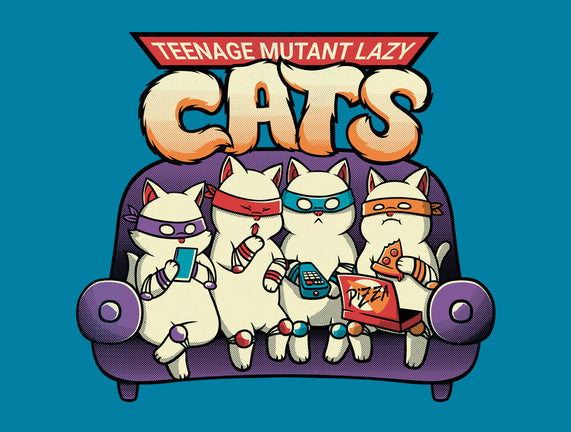 Teenage Mutant Lazy Cats