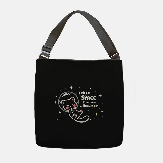 Need Space From Your BS-none adjustable tote bag-TechraNova