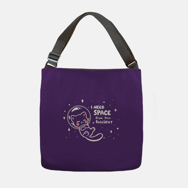 Need Space From Your BS-none adjustable tote bag-TechraNova