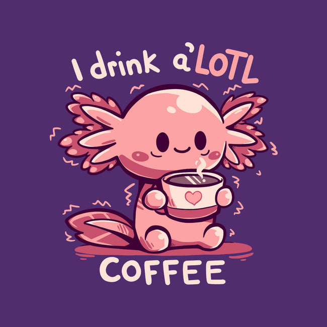 I Drink Alotl Coffee-none adjustable tote bag-TechraNova