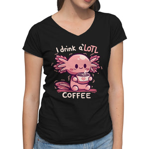I Drink Alotl Coffee