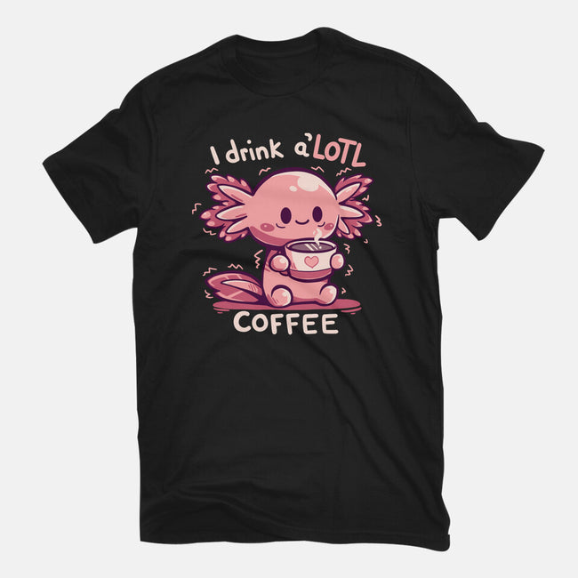 I Drink Alotl Coffee-womens basic tee-TechraNova
