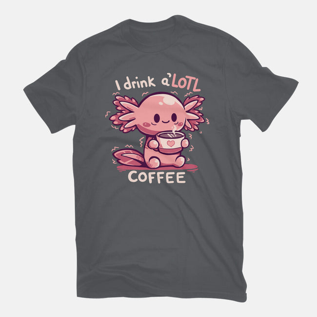 I Drink Alotl Coffee-womens basic tee-TechraNova