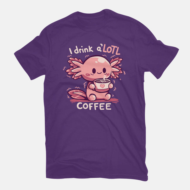 I Drink Alotl Coffee-womens basic tee-TechraNova