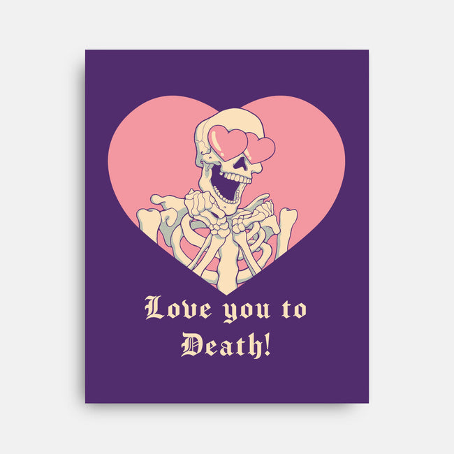 Love You To Death-none stretched canvas-vp021