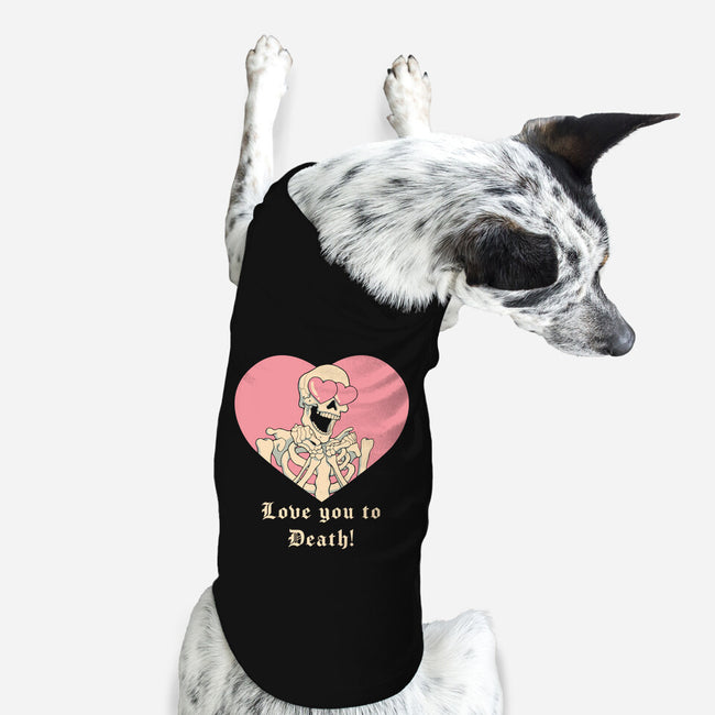 Love You To Death-dog basic pet tank-vp021