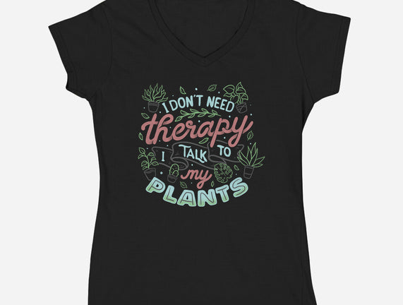 I Talk To My Plants