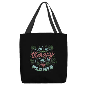 I Talk To My Plants