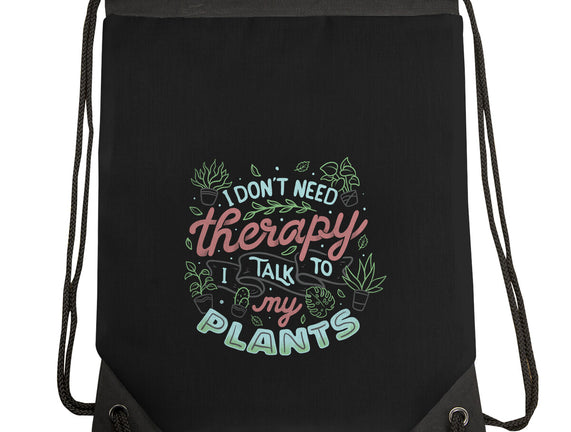 I Talk To My Plants