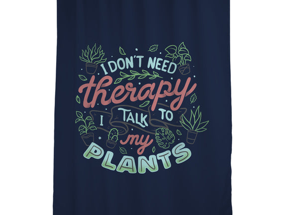 I Talk To My Plants